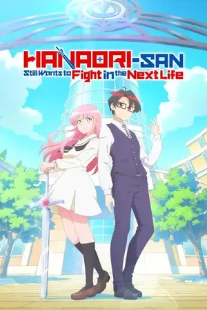 Hanaori-san Still Wants to Fight in the Next Life 2026 Season 1 Hindi - English - Japanese Audio WEB-DL 720p - 1080p [EP - 05 ADDED] - Movierulz