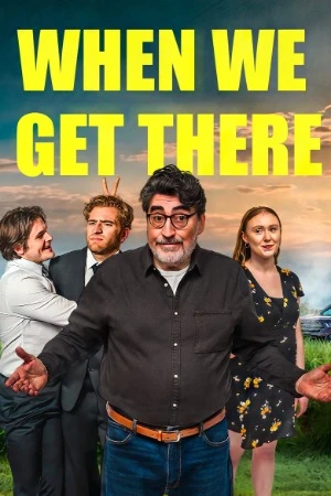 When We Get There 2026 English Audio WEBRip 720p - 1080p - Movierulz